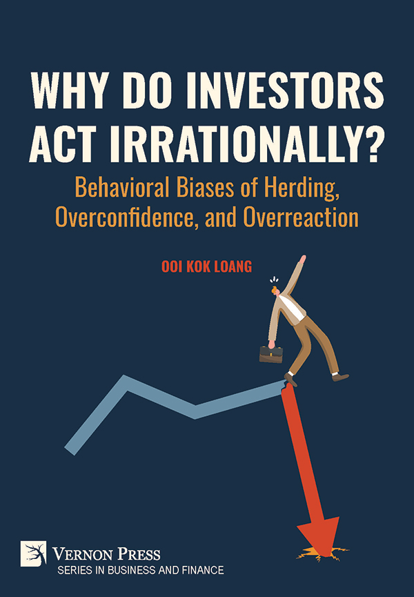 Cover for Why Do Investors Act Irrationally? Behavioral Biases of Herding, Overconfidence, and Overreaction