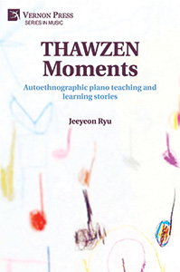 Cover for THAWZEN Moments: Autoethnographic piano teaching and learning stories