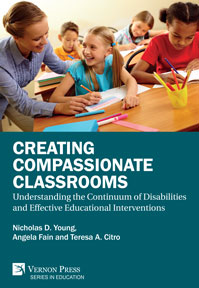 Cover for Creating Compassionate Classrooms: Understanding the Continuum of Disabilities and Effective Educational Interventions