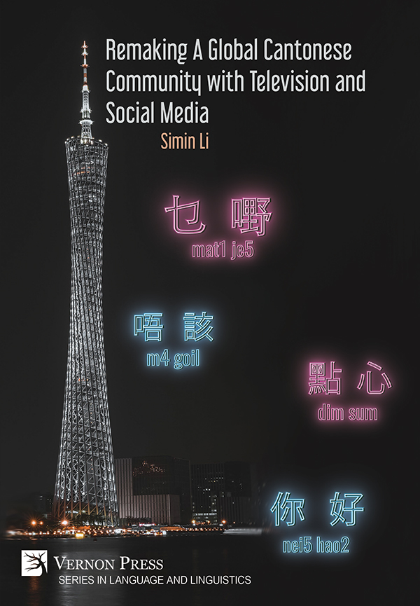 Cover for Remaking a Global Cantonese Community with Television and Social Media