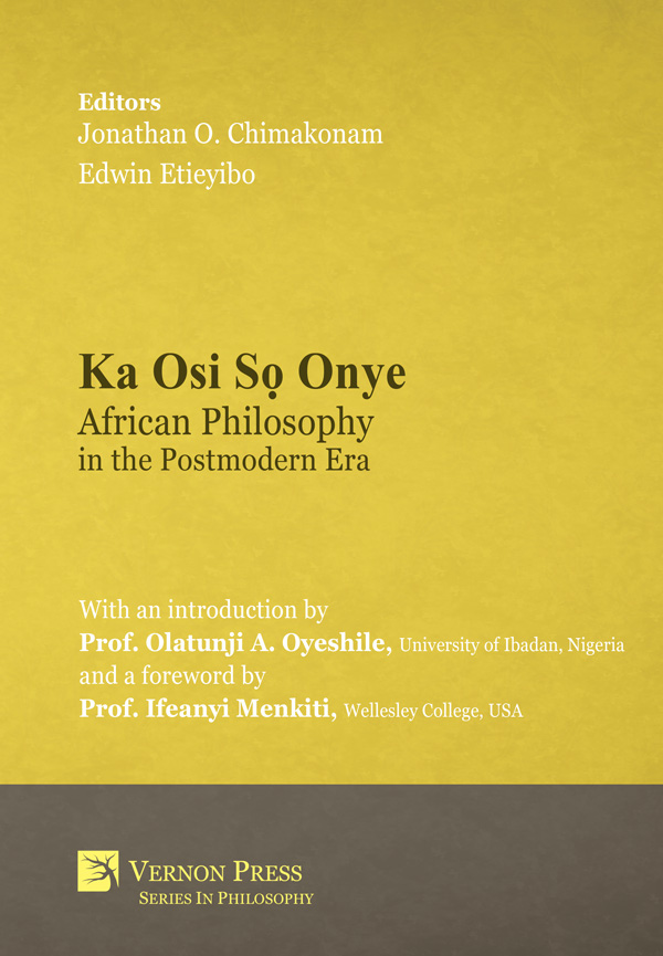 Cover for Ka Osi Sọ Onye: African Philosophy in the Postmodern Era