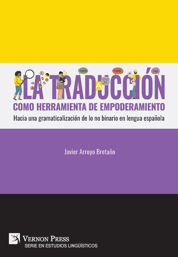Cover for La traducción como herramienta de empoderamiento: Hacia una gramaticalización de lo no binario en lengua española