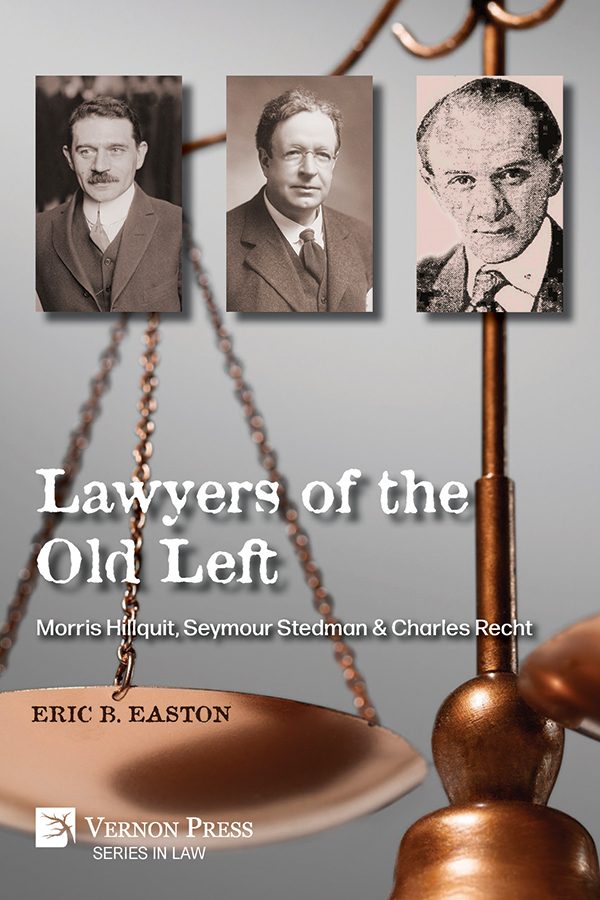 Cover for Lawyers of the Old Left: Morris Hillquit, Seymour Stedman & Charles Recht