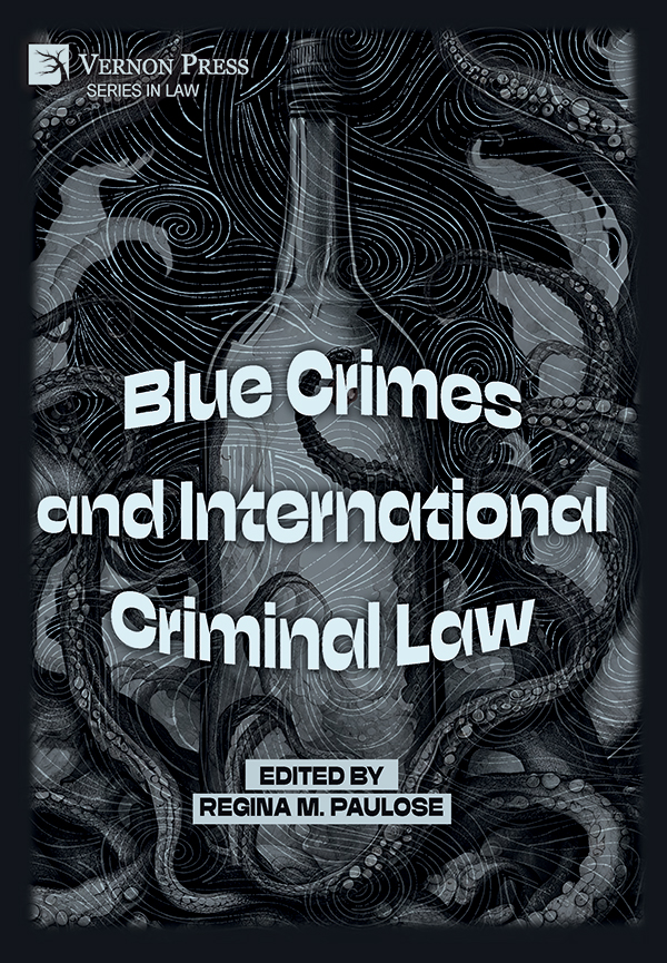 Cover for Our Book Cited in Völkerrechtsblog: A Milestone for 'Blue Crimes and International Criminal Law'