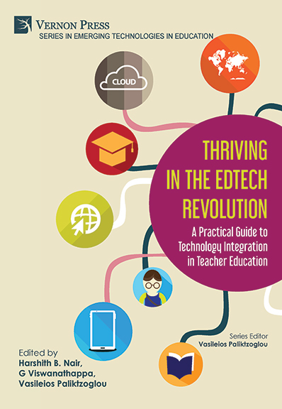 Cover for Thriving in the EdTech Revolution: A Practical Guide to Technology Integration in Teacher Education